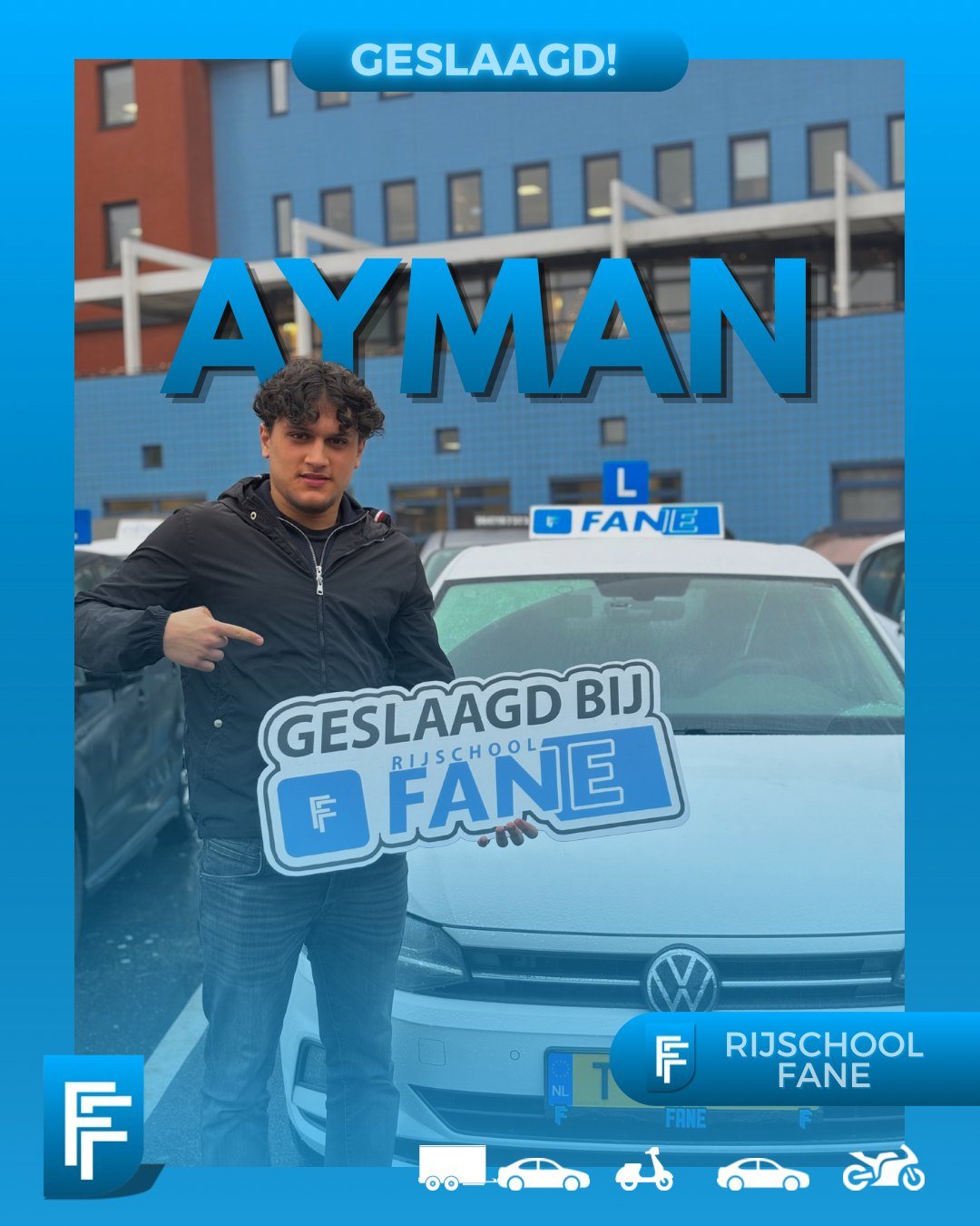 Ayman S. uit Den Haag, geslaagd voor het autorijbewijs B bij Rijschool Fane in december 2024